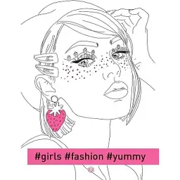 Розмальовка #Girls#Fashion#Yummy - Валерія Железнова
