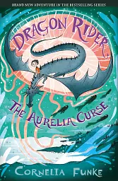 Dragon Rider. The Aurelia Curse. Book 3