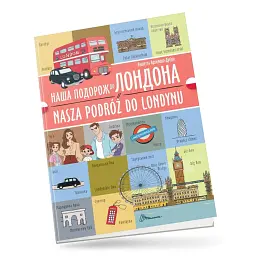 Наша подорож до Лондона. Nasza podróż do Londynu. Українсько-польська - - мініатюра 1