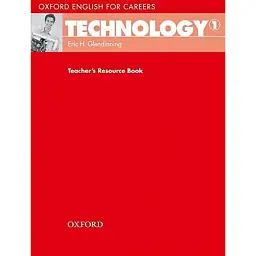 Oxford English for Careers. Technology 1. Teacher's Resource Book - Ерік Глендіннінг