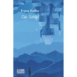 Das Schloß - Франц Кафка