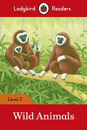 Ladybird Readers. Level 2. Wild Animals
