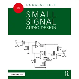 Small Signal Audio Design - Douglas Self