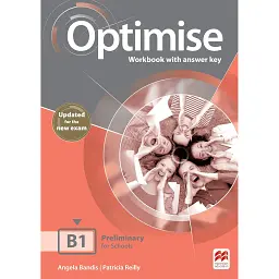 Optimise B1 Workbook with answer key (Updated for the New Exam) - Анжела Бендіс