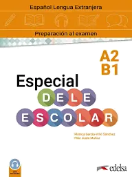 Especial DELE Escolar A2-B1 Curso Completo