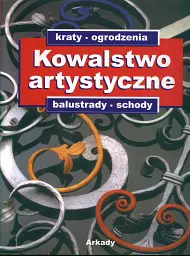 Kowalstwo artystyczne. Tom 1