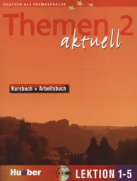 Themen aktuell 2 Kursbuch + Arbeitsbuch mit integrierter Audio-CD Lektion 1-5