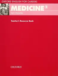 Oxford English for Careers: Medicine 2: Teacher's Resource Book