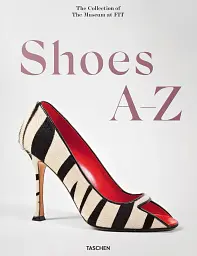Shoes A-Z. The Collection of The Museum at FIT