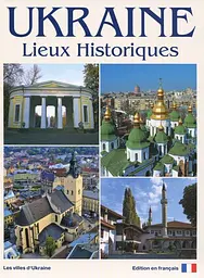 Ukraine. Lieux historiques