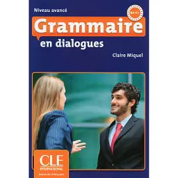 Grammaire en dialogues. Avance B2/C1. Livre + CD - Клер Мікель