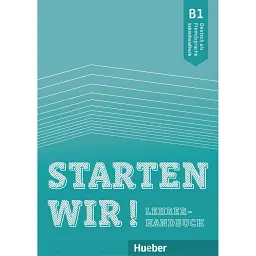 Starten wir! B1 Lehrerhandbuch - Герасимос Цигантес