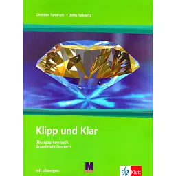 Klipp und Klar. Практична граматика німецької мови. - Ульріке Талловіц
