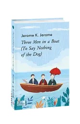 Three Men in a Boat (To Say Nothing of the Dog) - Джером Клапка Джером - мініатюра 2
