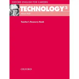 Oxford English for Careers. Technology 2. Teacher's Resource Book - Елісон Пол