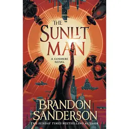 The Sunlit Man. A Stormlight Archive Companion Novel - Брендон Сандерсон