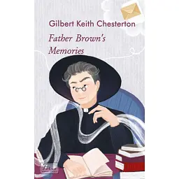 Father Brown’s Memories - Гілберт Кіт Честертон