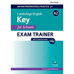 Oxford Preparation and Practice for Cambridge English A2 Key for Schools Exam Trainer with Key -