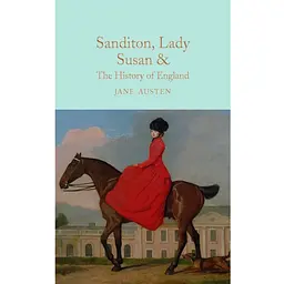 Sanditon, Lady Susan, The History of England - Остін Джейн