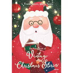 The Folio Book of Vintage Christmas Stories - Марк Твен