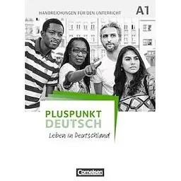 Pluspunkt Deutsch NEU A1 Handreichungen für den Unterricht mit Kopiervorlagen