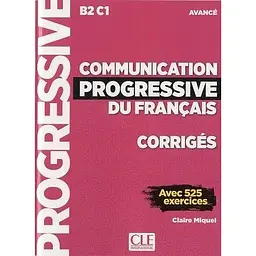 Communication Progr du Franc 2e Edition Niveau Avancé B2-C1 Corriges