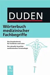 Duden Wörterbuch medizinischer Fachbegriffe