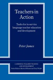 Teachers in Action. Tasks for In-Service Language Teacher Education and Development