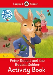 Ladybird Readers 1 Peter Rabbit and the Radish Robber Activity Book