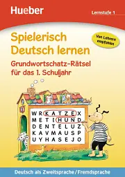 Spielerisch Deutsch lernen. Grundwortschatz-Ratsel fur das 1. Schuljahr
