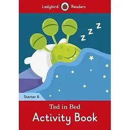 Ladybird Readers Starter A Ted in Bed Activity Book