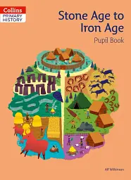 Collins Primary History: Stone Age to Iron Age Pupil Book