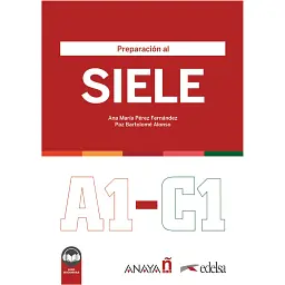 Preparación al SIELE A1-C1. Libro del alumno + audio descargable - Пас Бартоломе