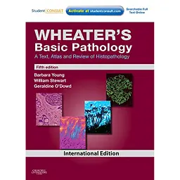 Wheater's Basic Pathology: A Text, Atlas, and Review of Histopathology. International Edition, 5th Edition - Вільям Стюарт