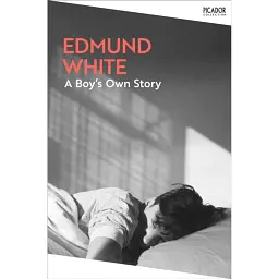 Boy's Own Story - Edmund White