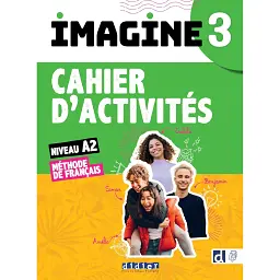 Imagine 3 A2.2 Cahier d'activités + didierfle.app - Флоренс Гемас