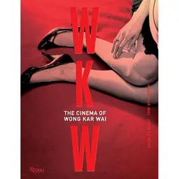Wkw. The Cinema of Wong Kar Wai - Вонг Кар Вай - мініатюра 1
