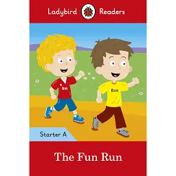 Ladybird Readers Starter A The Fun Run -