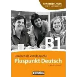 Pluspunkt Deutsch B1 Handreichungen fur den Unterricht