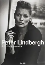 Peter Lindbergh. On Fashion Photography