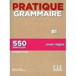 Pratique Grammaire B1 2e Edition Livre + Corrigés