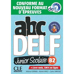 ABC DELF Junior scolaire 2021 édition B2 Livre + DVD + Livre-web - Адріан Пайє