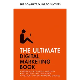 The Ultimate Digital Marketing Book - Нік Сміт