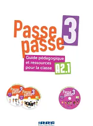 Passe-passe 3 A2.1 Guide Pédagogique et ressources pour la classe + CD mp3 + DVD