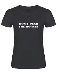 Чорна жіноча футболка "Don`t push the horses" L