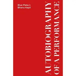 Autobiography of a Performance - Blue Pieta
