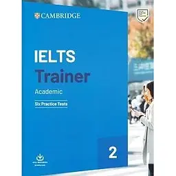 Trainer2: IELTS Academic Six Practice Tests with Answers and Downloadable Audio
