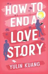 How to End a Love Story - Юлин Куан