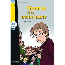 A2 Thomas et la Main jaune + CD audio - Ерік Ваттьє