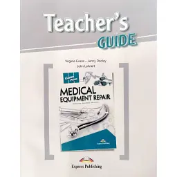 Career Paths. Medical Equipment Repair. Teacher's Guide - Дженні Дулі